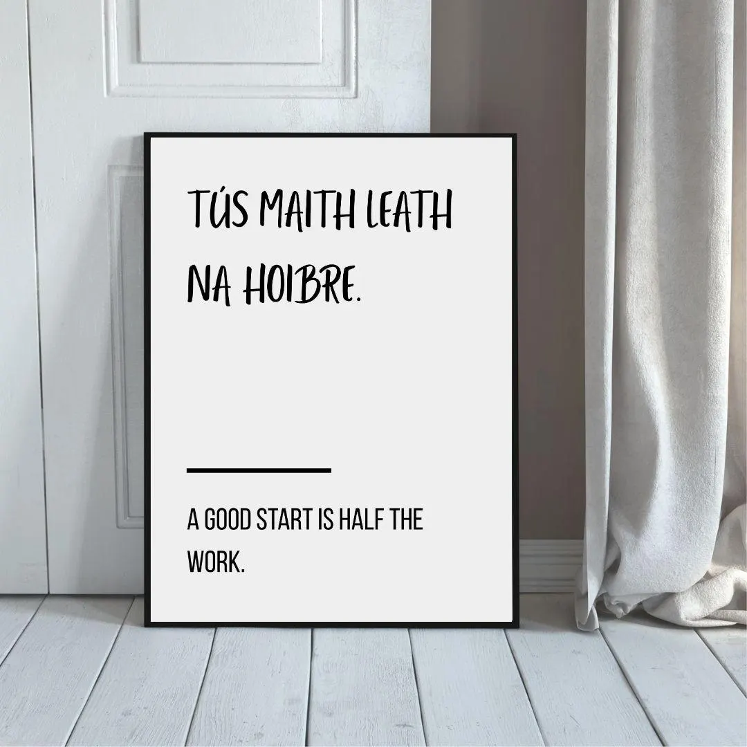 Tús Maith Leath Na Hoibre Poster | Irish Proverb Print | Typography Poster thumbnail 5