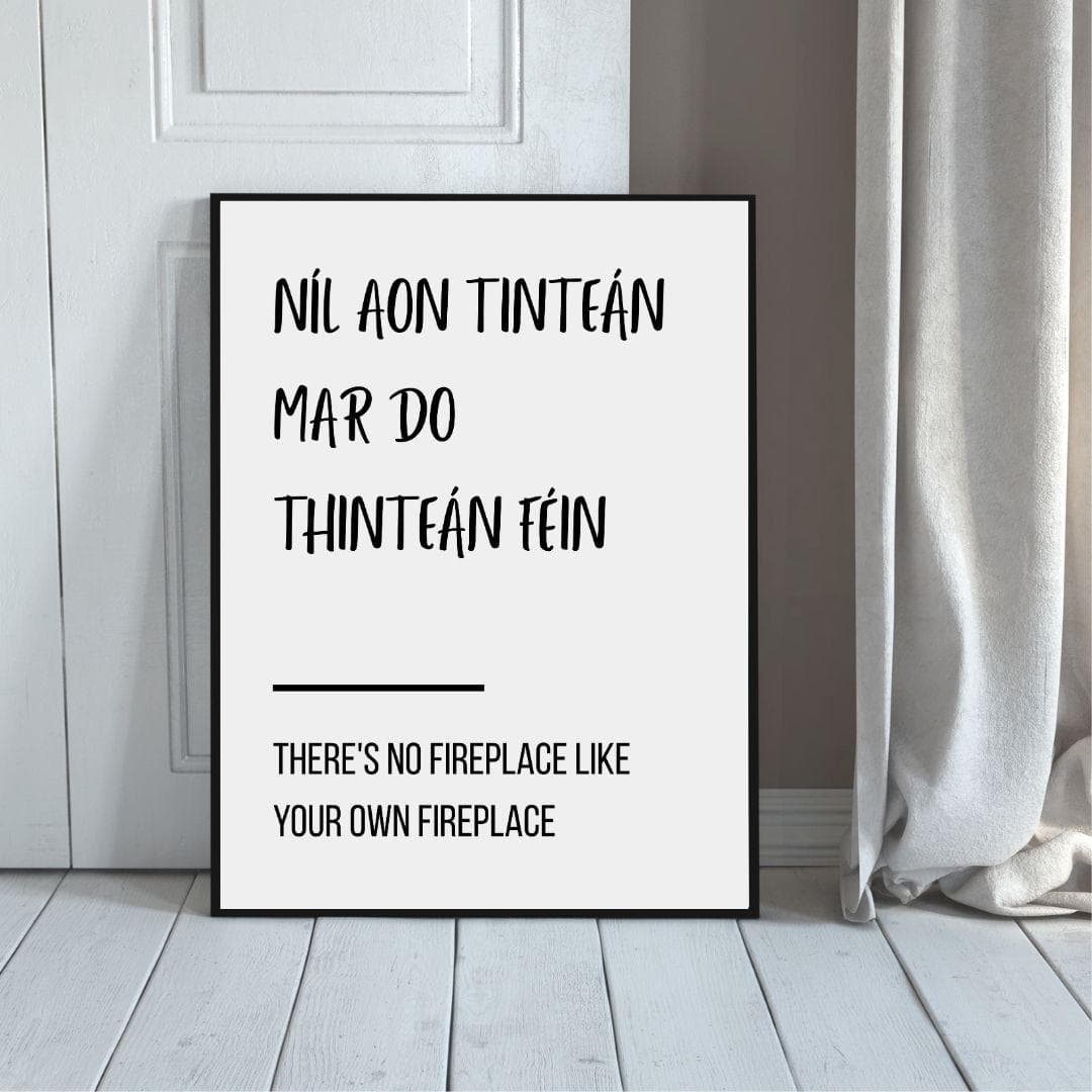 Níl Aon Tinteán Mar Do Thinteán Féin Poster | Irish Proverb | Typography Wall Art thumbnail 5