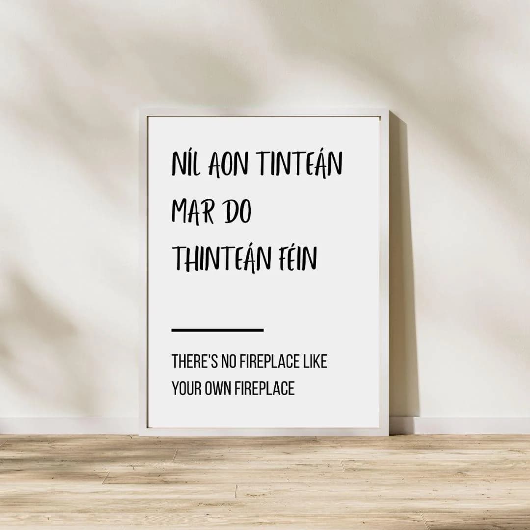 Níl Aon Tinteán Mar Do Thinteán Féin Poster | Irish Proverb | Typography Wall Art